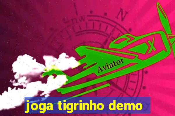 joga tigrinho demo